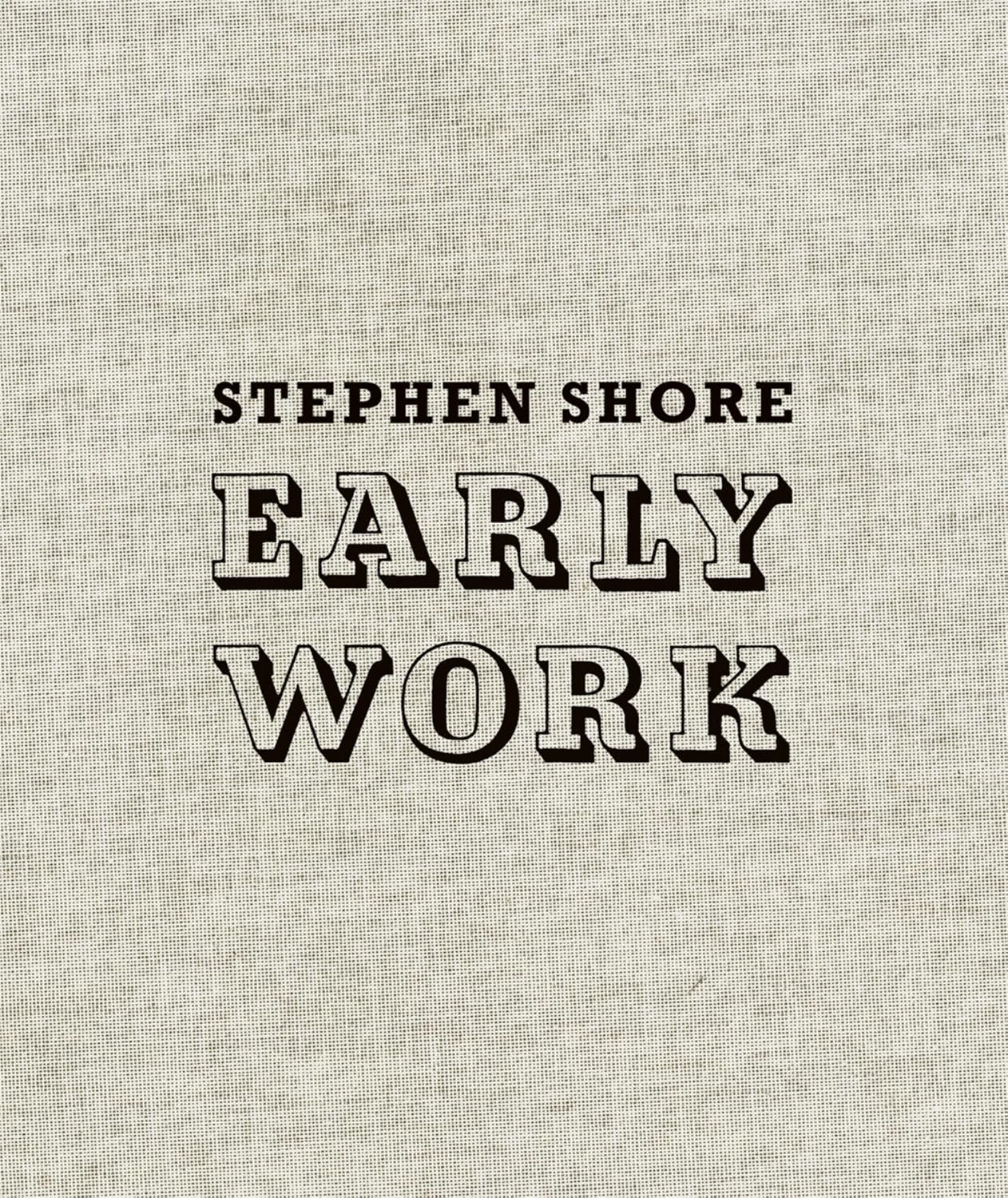 STEPHEN SHORE : EARLY WORK
